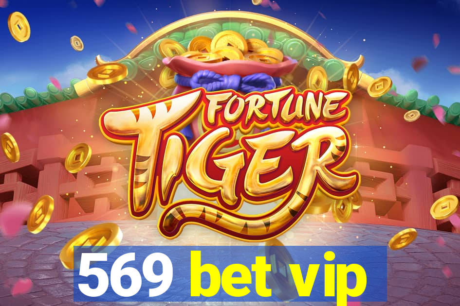 569 bet vip